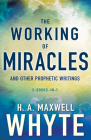 The Working of Miracles and Other Prophetic Writings Cover Image