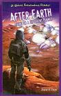 After Earth (JR. Graphic Environmental Dangers) By Daniel R. Faust Cover Image