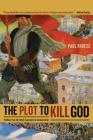 The Plot to Kill God: Findings from the Soviet Experiment in Secularization By Paul Froese Cover Image