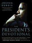 The President's Devotional: The Daily Readings That Inspired President Obama By Joshua DuBois Cover Image