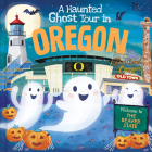 A Haunted Ghost Tour in Oregon By Gabriele Tafuni (Illustrator), Louise Martin Cover Image