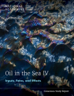 Oil in the Sea IV: Inputs, Fates, and Effects By National Academies of Sciences Engineeri, Division on Earth and Life Studies, Ocean Studies Board Cover Image