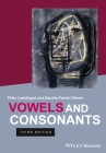 Vowels and Consonants By Peter Ladefoged, Sandra Ferrari Disner Cover Image