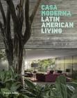Casa Moderna: Latin American Living By Philip Jodidio Cover Image