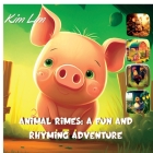 Animal Rimes: A Fun and Rhyming Adventure By Kim Lim Cover Image