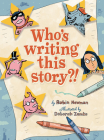 Who's Writing This Story? By Robin Newman, Deborah Zemke (Illustrator) Cover Image