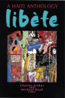 Libete: A Haiti Anthology By Charles Arthur (Editor), Michael Dash (Editor) Cover Image
