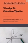 Decoding the Educational Equation Understanding the Role of School Size in Shaping Socioeconomic Futures Cover Image