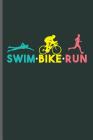 Swim Bike Run: Swimming Sports Swimmer notebooks gift (6x9) Dot Grid notebook to write in By Jack Wade Cover Image