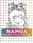 Manga Coloring Book For Kids: The Manga Invasion Coloring Book Cover Image