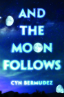 And the Moon Follows Cover Image