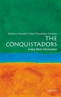 The Conquistadors (Very Short Introductions) By Matthew Restall, Felipe Fernandez-Armesto Cover Image