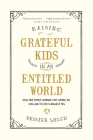 Raising Grateful Kids in an Entitled World By Kristen Welch Cover Image