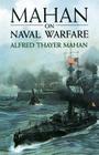 Mahan on Naval Warfare (Dover Maritime) By Alfred Thayer Mahan Cover Image