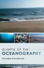 Glimpse of the Oceanography By Shuchi Bhatt, Devanshi Joshi Cover Image