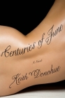 Centuries of June: A Novel By Keith Donohue Cover Image