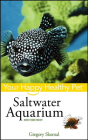 Saltwater Aquarium: Your Happy Healthy Pet (Your Happy Healthy Pet Guides #74) Cover Image