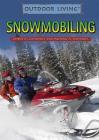 Snowmobiling By Kenneth Zahensky, Michael A. Sommers Cover Image