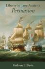 Liberty in Jane Austen's Persuasion By Kathryn E. Davis Cover Image