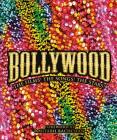 Bollywood: The Films! The Songs! The Stars! By DK, Amitabh Bachchan (Foreword by) Cover Image