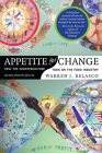 Appetite for Change: How the Counterculture Took on the Food Industry (Revised) Cover Image