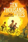 Ten Thousand Tries Cover Image