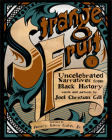 Strange Fruit, Volume I: Uncelebrated Narratives from Black History By Joel Christian Gill Cover Image