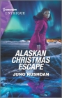 Alaskan Christmas Escape By Juno Rushdan Cover Image