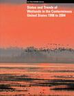 Status and Trends of Wetlands in the Conterminous United States 1998 to 2004 By U. S. Departm Fish and Wildlife Service (Editor), T. E. Dahl Cover Image