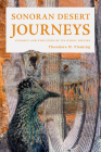 Sonoran Desert Journeys: Ecology and Evolution of Its Iconic Species By Theodore H. Fleming Cover Image