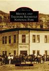 Medora and Theodore Roosevelt National Park (Images of America) By Gary Leppart Cover Image