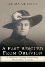A Past Rescued From Oblivion: A Self-Portrait of an Audacious Young Woman Defying the Conventions of her Time By Vilma Vukelic, Ivana Caccia (Translator) Cover Image