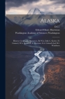 Alaska: History, Geography, Resources, By W.h. Dall, C. Keeler, H. Gannett, W.h. Brewer, C.h. Merriam, G.b. Grinnell And M.l. Cover Image