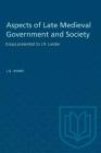 Aspects of Late Medieval Government and Society: Essays presented to J.R. Lander (Heritage) Cover Image