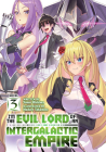 I’m the Evil Lord of an Intergalactic Empire! (Light Novel) Vol. 3 (I'm the Evil Lord of an Intergalactic Empire! (Light Novel) #3) By Yomu Mishima, Nadare Takamine (Illustrator) Cover Image
