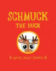 Schmuck the Buck: Santa's Jewish Reindeer By Exo Books, Karina Shor (Illustrator) Cover Image