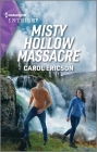 Misty Hollow Massacre By Carol Ericson Cover Image