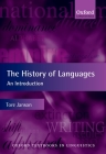 The History of Languages: An Introduction (Oxford Textbooks in Linguistics) By Tore Janson Cover Image