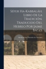 Séfer ha-Kabbaláh. Libro de la Tradición. Traducido del hebreo por Jaime Bages Cover Image