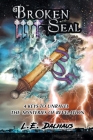 Broken Seal: 4 Keys to Unravel the Mysteries of Revelation By L. E. Dalhaus Cover Image