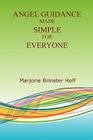 Angel Guidance Made Simple for Everyone By Marjorie Brinster Hoff Cover Image