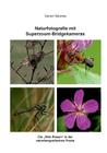 Naturfotografie mit Superzoom-Bridgekameras: Die 