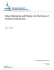 False Statements and Perjury: An Overview of Federal Criminal Law By Congressional Research Service Cover Image