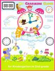 My Charming Clock Telling time Workbook for kindergarten to 2nd grade: Artful Kids Telling time activity workbook for Kindergarten to 2nd grade, Paren Cover Image