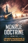 Monroe Doctrine: Volume V By James Rosone, Alex Aaronson Cover Image