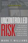 Uncontrolled Risk: Lessons of Lehman Brothers and How Systemic Risk Can Still Bring Down the World Financial System Cover Image