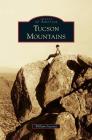 Tucson Mountains By William Ascarza Cover Image