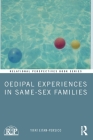 Oedipal Experiences in Same-Sex Families (Relational Perspectives Book) By Yifat Eitan-Persico Cover Image