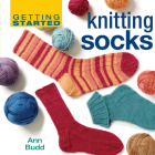 Getting Started Knitting Socks By Ann Budd Cover Image