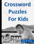 Crossword Puzzles for Kids: Best Puzzle Book for Ages 8 and Up Cover Image
